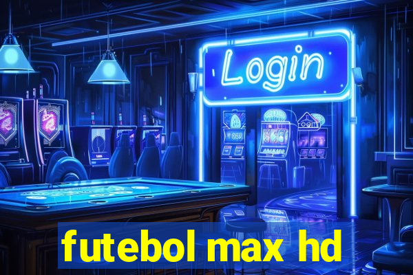 futebol max hd